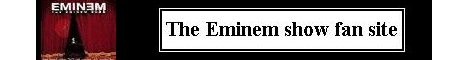 The Eminem Show Fan Site